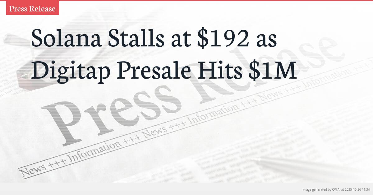 Solana Stalls at $192 as Digitap Presale Hits $1M Solana Stalls at $192 as Digitap Presale Hits $1M