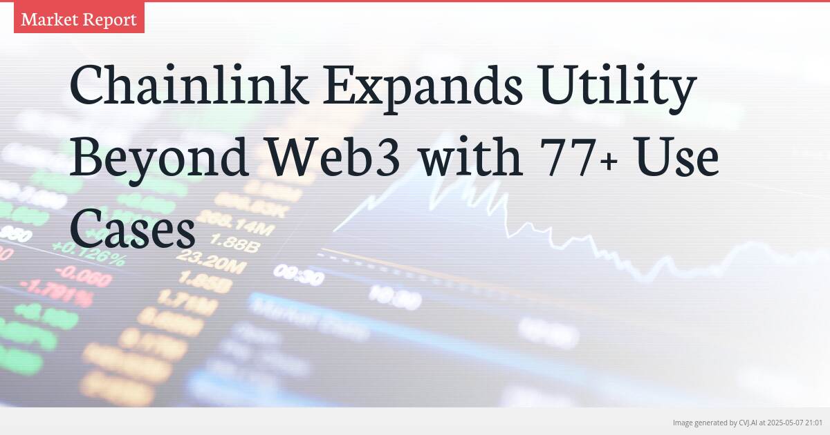 Chainlink Expands Utility Beyond Web3 with 77+ Use Cases