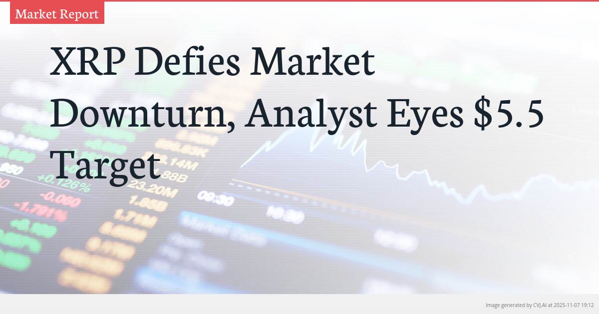 XRP Defies Market Downturn, Analyst Eyes $5.5 Target