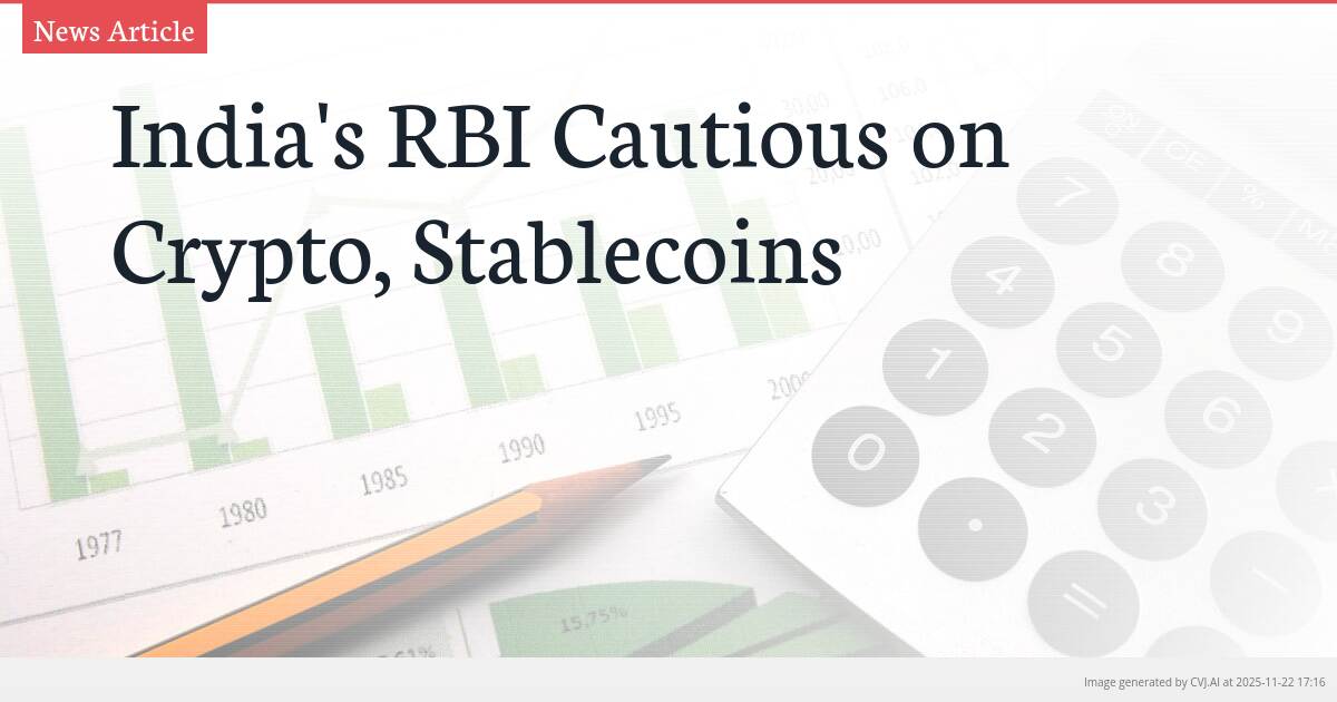 India’s RBI Cautious on Crypto, Stablecoins
