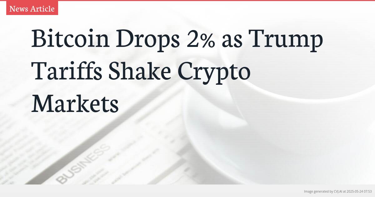 Bitcoin Drops 2% as Trump Tariffs Shake Crypto Markets