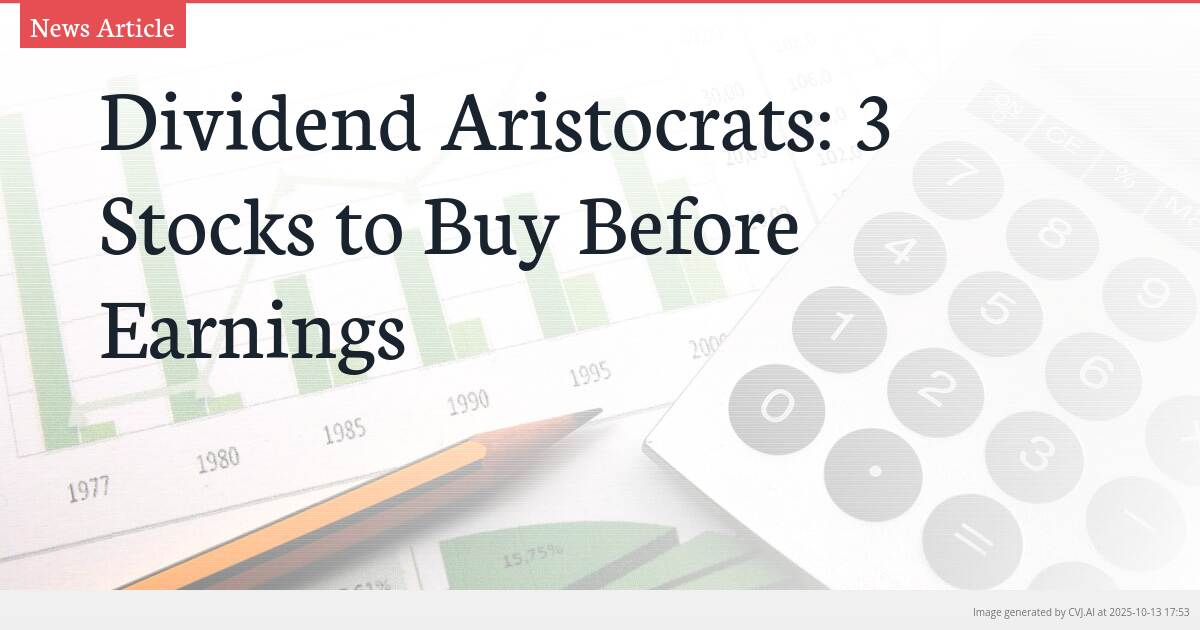 Dividend Aristocrats: 3 Stocks to Buy Before Earnings