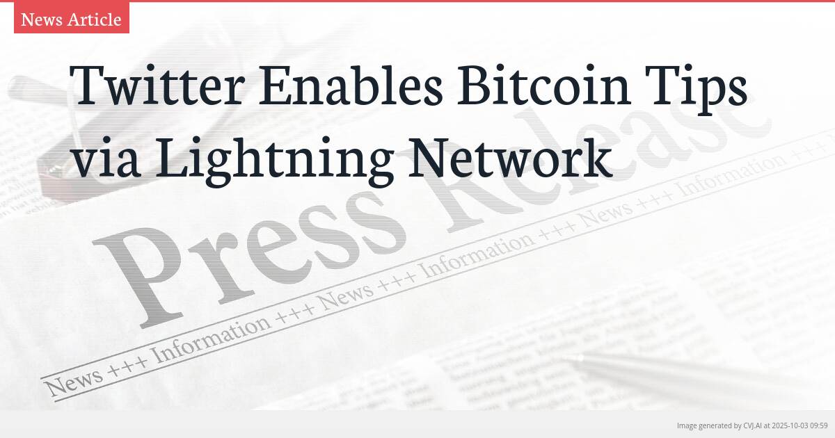 Twitter Enables Bitcoin Tips via Lightning Network