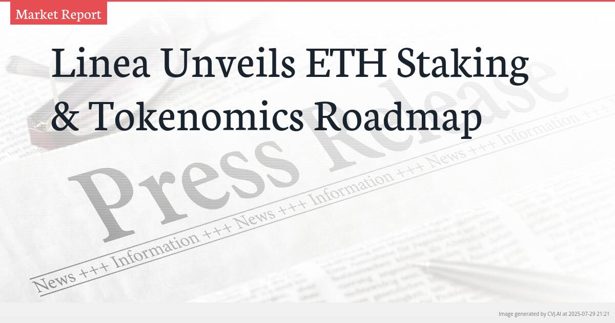 Linea Unveils ETH Staking & Tokenomics Roadmap