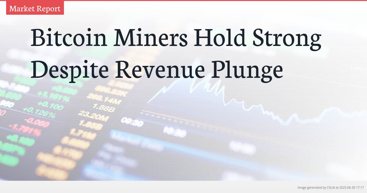 Bitcoin Miners Hold Strong Despite Revenue Plunge